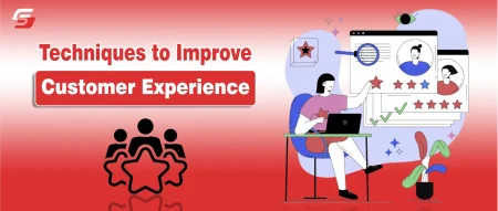 Proven Techniques to Improve Customer Experience.