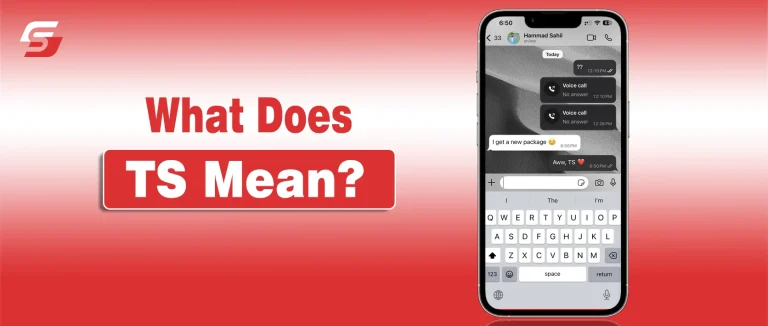 What Does TS Mean? In Text, Snapchat, TikTok, & Movies What Does TS Mean