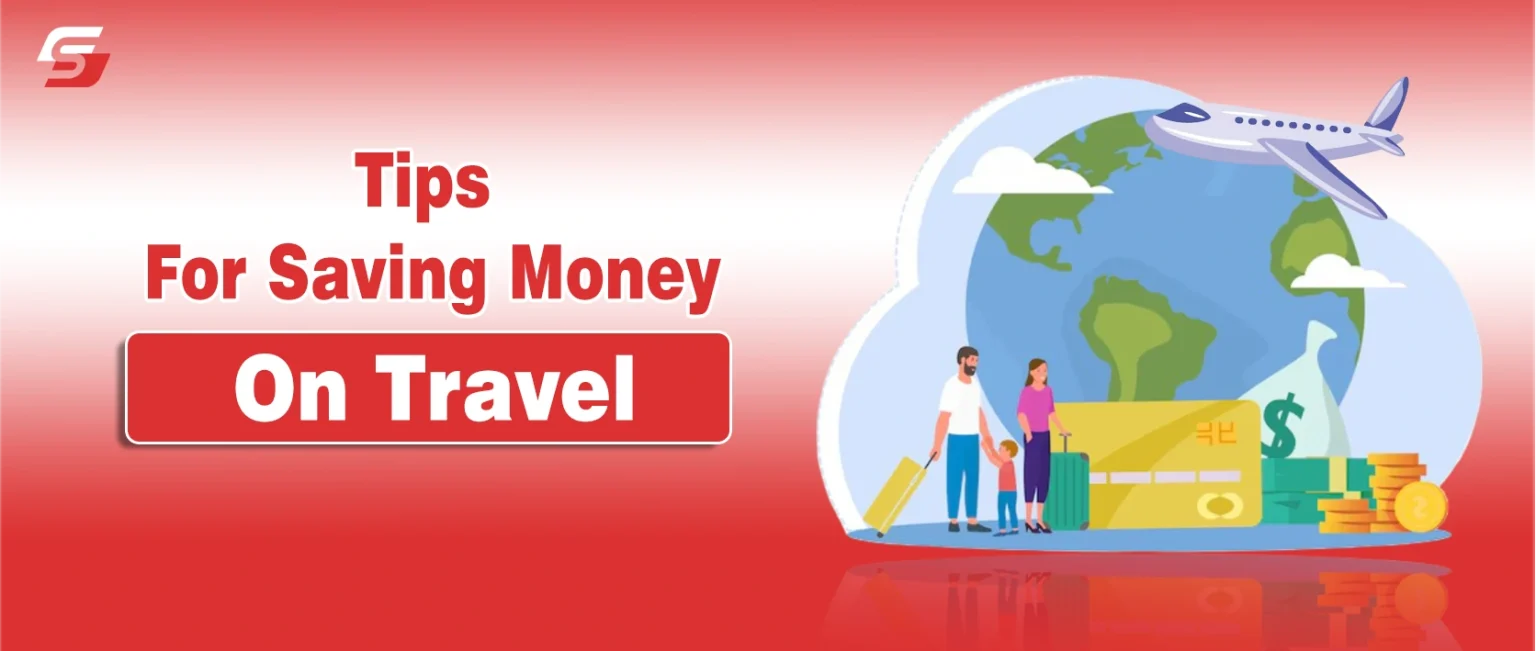 Tips for Saving Money on Travel