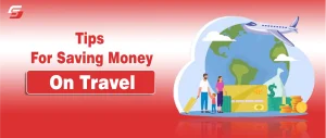 Tips for Saving Money on Travel