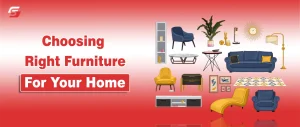 The Significance of Choosing the Right Furniture For Your Home