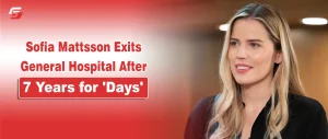Sofia Mattsson Leaves General Hospital After Seven Years and Joins Days of Our Lives Sofia Mattsson portrait on a red news graphic announcing her move from General Hospital to Days of Our Lives