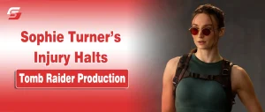 Tomb Raider Series Production Suspended As Sophie Turner Suffers a Back Injury Sophie Turner as Lara Croft in a Tomb Raider production still, featured on a red news graphic