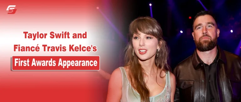 Taylor Swift Honors Fiance Travis Kelce During Record-Breaking iHeartRadio Music Wins Taylor Swift and Travis Kelce at an awards show with overlay text "Taylor Swift and Fiancé Travis Kelce’s First Awards Appearance.