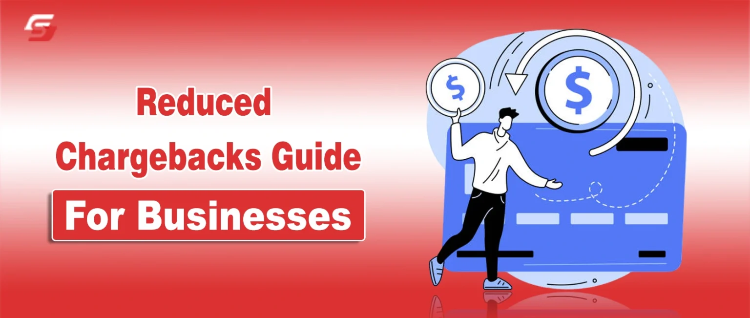Chargeback Reduction Guide for Businesses
